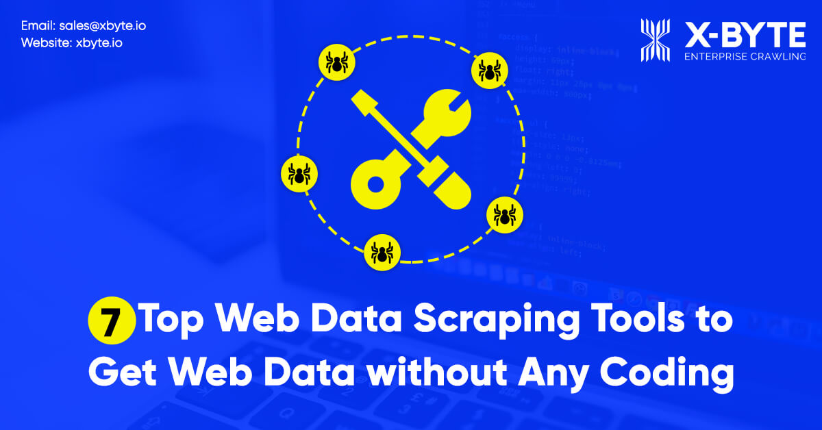7-top-web-data-scraping-tools-to-get-web-data-without-any-coding