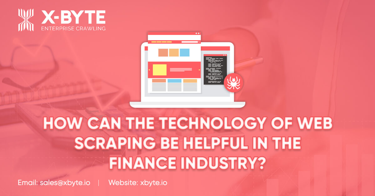 how-can-the-technology-of-web-scraping-be-helpful-in-the-finance-industry
