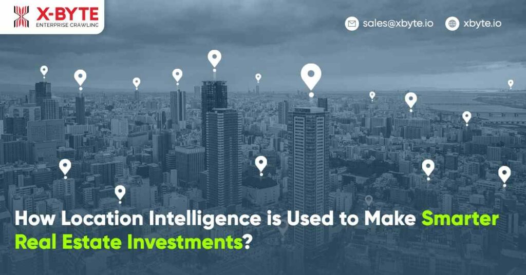 how-location-intelligence-is-used-to-make-smarter-real-estate-investments