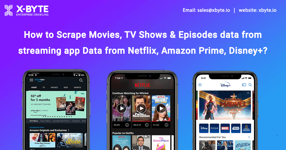how-to-scrape-movies-tv-shows-episodes-data-from-streaming-app-data-from-netflix-amazon-prime-disney