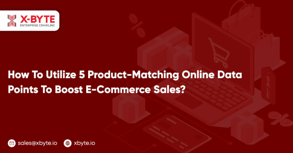how-to-utilize-5-product-matching-online-data-points-to-boost-e-commerce-sales