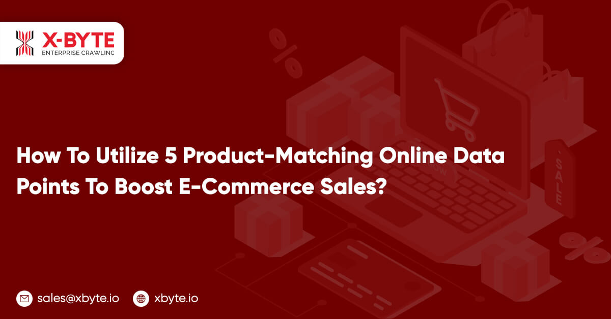 how-to-utilize-5-product-matching-online-data-points-to-boost-e-commerce-sales