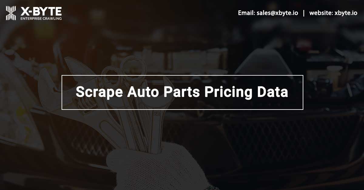 scrape-auto-parts-pricing-data-auto-parts-price-data-scraping-services