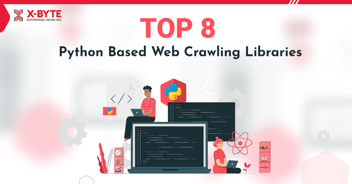 top-8-python-based-web-crawling-and-scraping-libraries