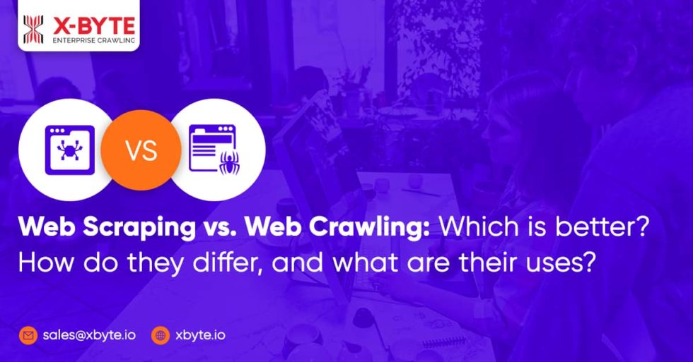 web-scraping-vs-web-crawling-which-is-better