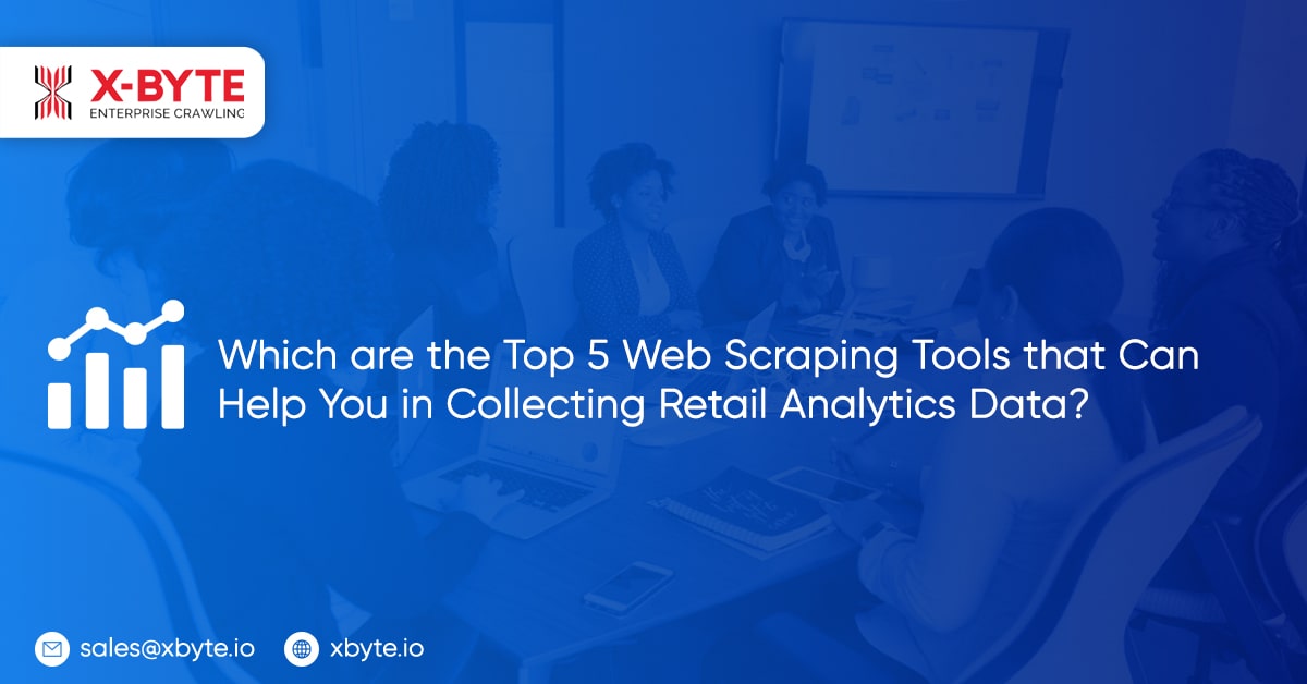which-are-the-top-5-web-scraping-tools-that-can-help-you-in-collecting-retail-analytics-data