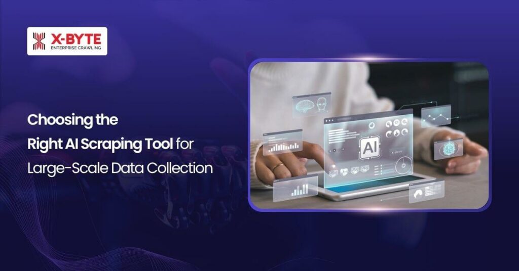 choosing-the-right-ai-scraping-tool-for-large-scale-data-collection