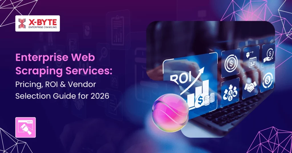 enterprise-web-scraping-services-pricing-roi-vendor-selection-guide-for-2026