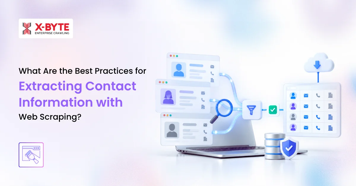 What Are the Best Practices for Extracting Contact Information with Web Scraping?