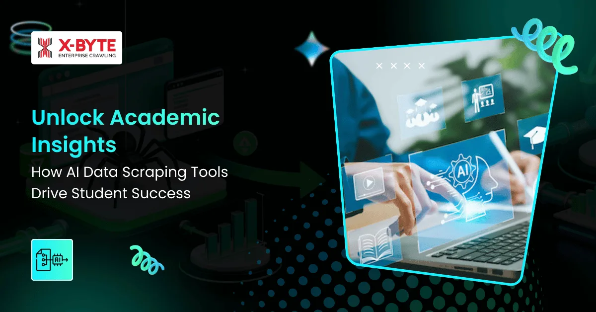 Unlock Academic Insights: How AI Data Scraping Tools Drive Student Success?