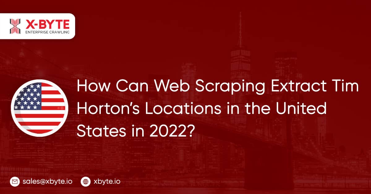 How to Extract Tim Horton’s U.S. Locations Using Web Scraping