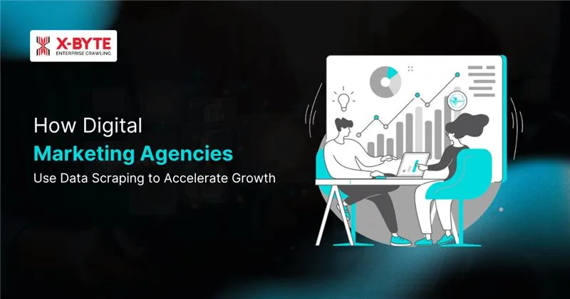 how-digital-marketing-agencies-use-data-scraping-to-accelerate-growth