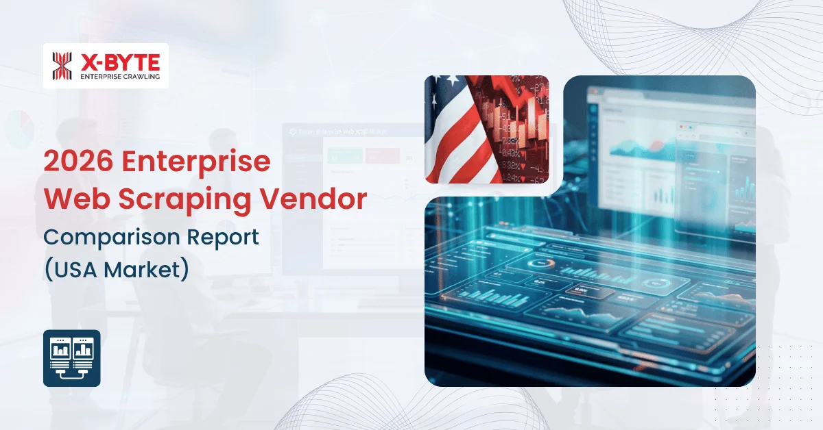 2026 Enterprise Web Scraping Vendor Comparison Report (USA Market)