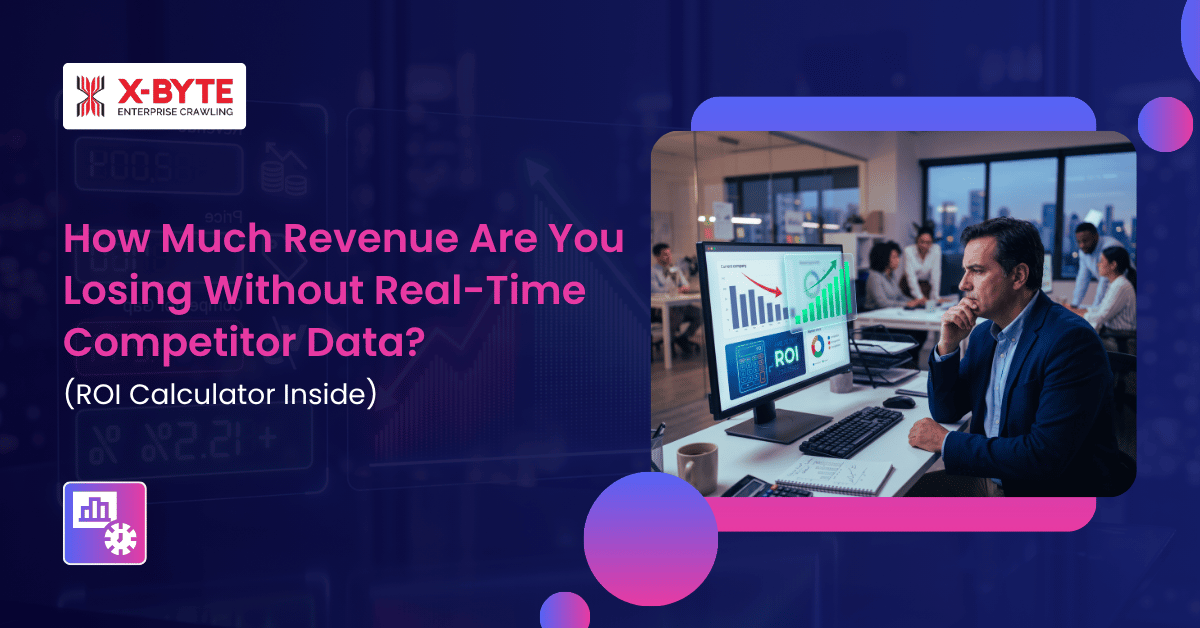 How Much Revenue Are You Losing Without Real-Time Competitor Data? (ROI Calculator Inside)