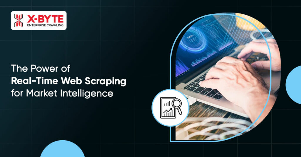 the-power-of-real-time-web-scraping-for-market-intelligence
