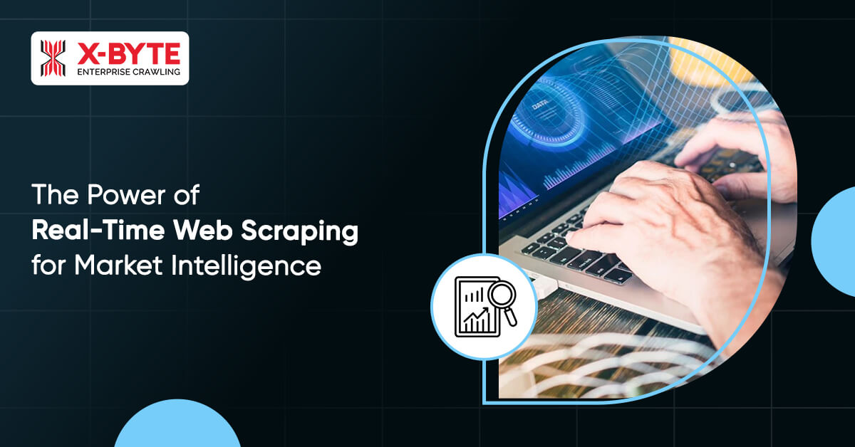 the-power-of-real-time-web-scraping-for-market-intelligence