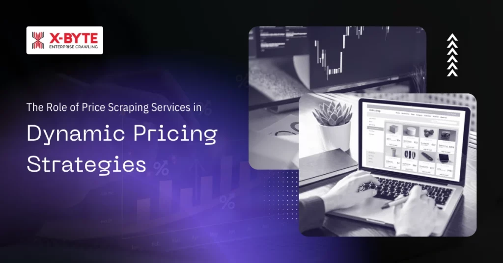 the-role-of-price-scraping-services-in-dynamic-pricing-strategies