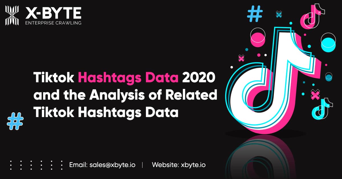 Tiktok Hashtags Data 2020 and the Analysis of Related Tiktok Hashtags Data