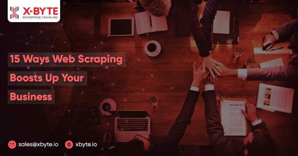 top-15-ways-web-scraping-boosts-up-your-business