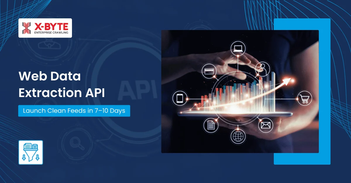 Web Data Extraction API: Launch Clean Feeds in 7–10 Days