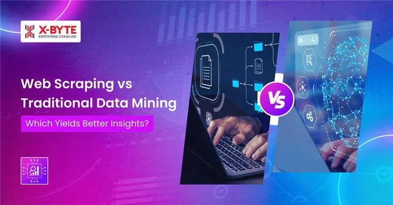 web-scraping-vs-traditional-data-mining-better-insights